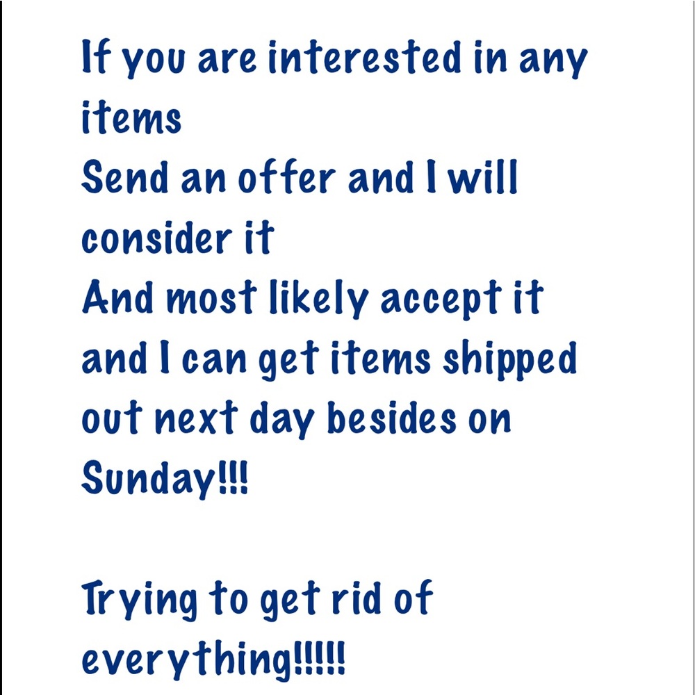 Trying to get rid of everything I am selling.